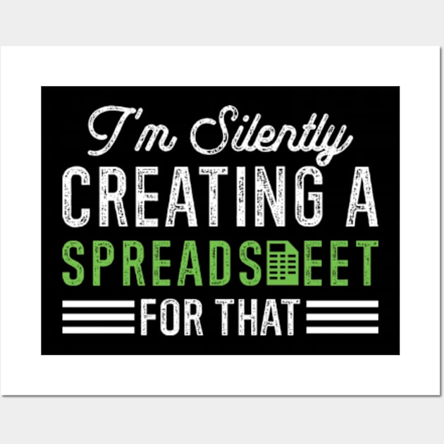 I'm Silently Creating A Spreadsheet For That Wall Art by RiseInspired